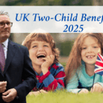 UK Two-Child Benefit Cap 2025: Latest Updates, Who Qualifies, and Payment Info