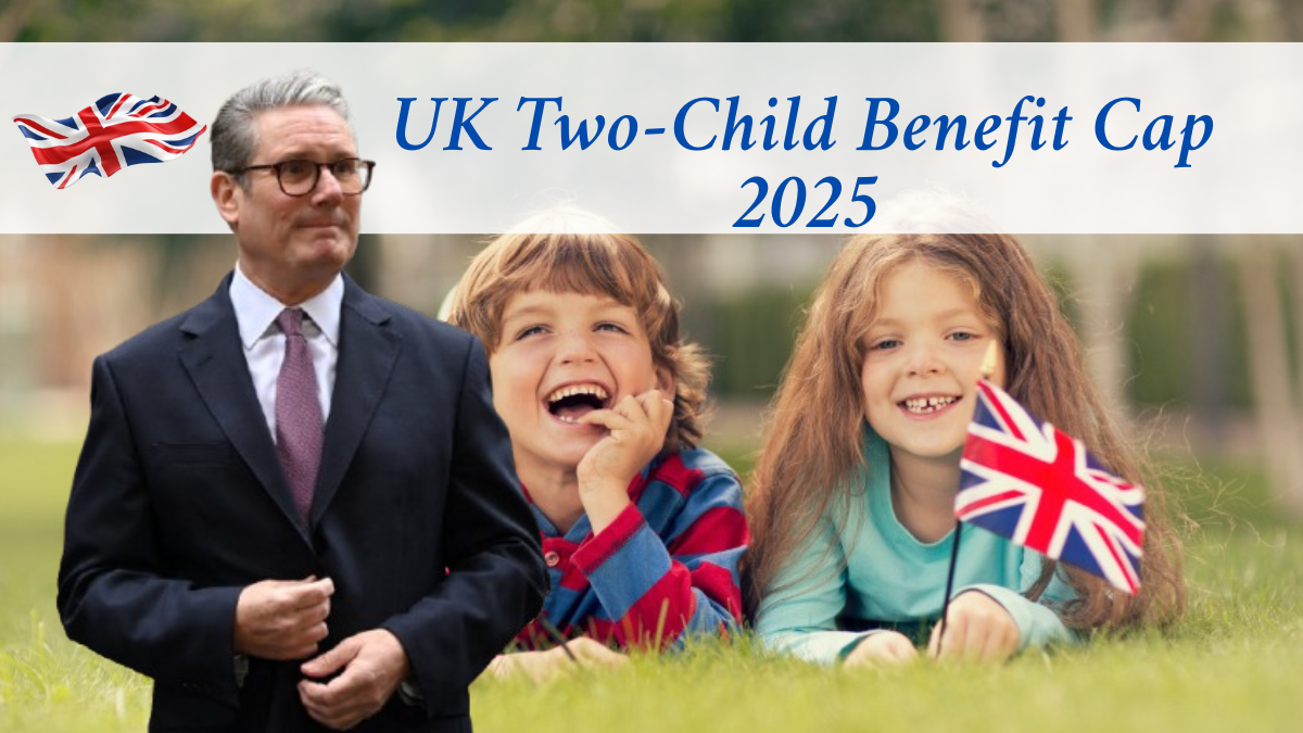 UK Two-Child Benefit Cap 2025: Latest Updates, Who Qualifies, and Payment Info