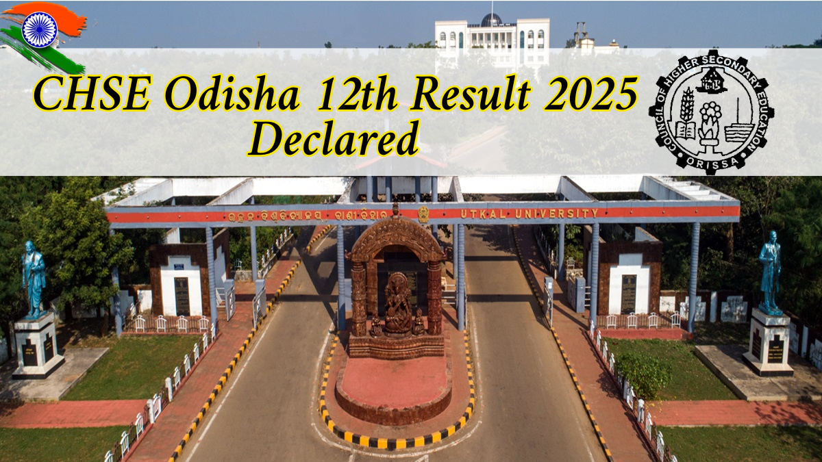 CHSE Odisha 12th Result 2025 Declared: Download +2 Marksheet at orissaresults.nic.in