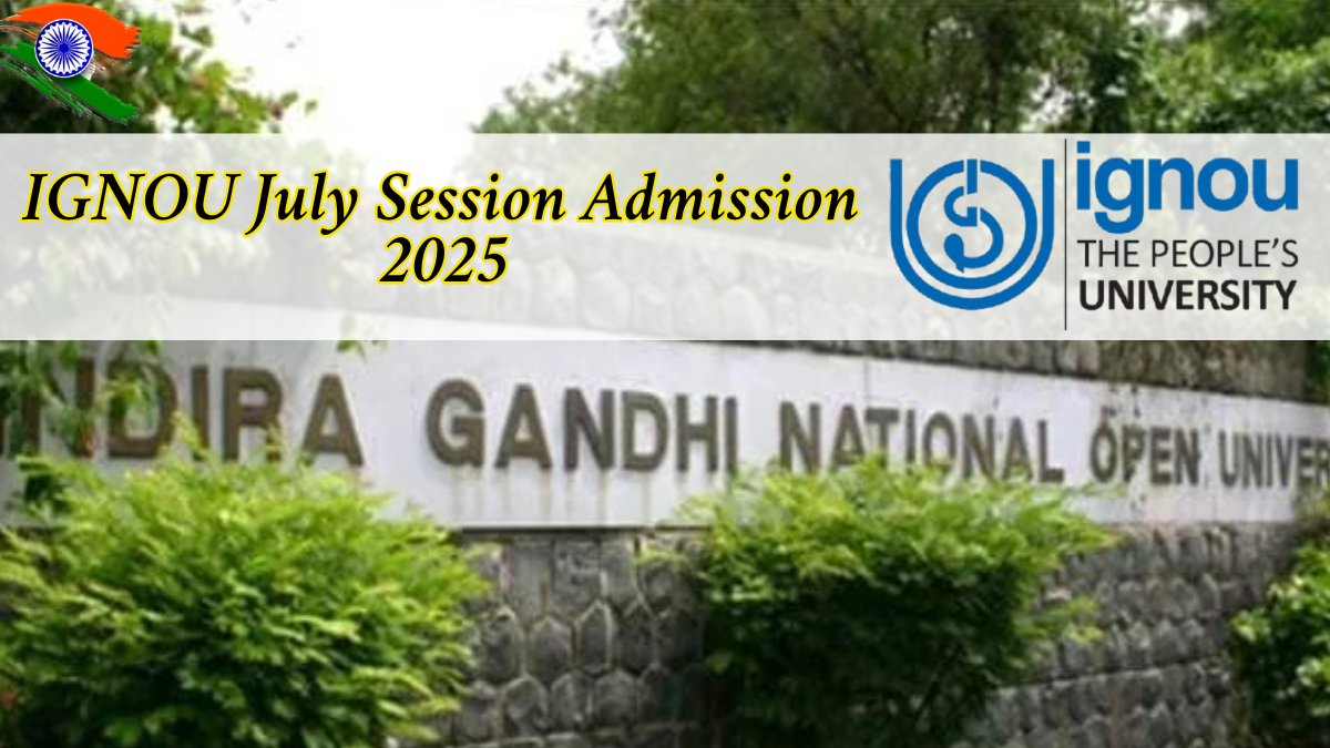 IGNOU July Admission 2025