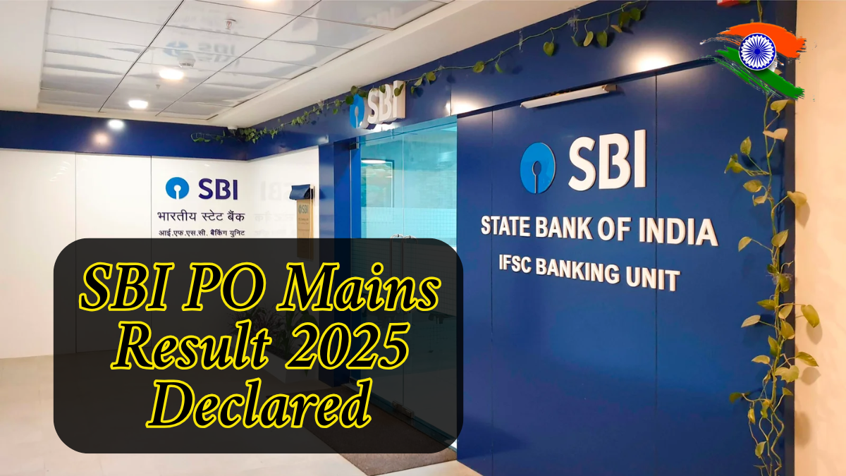 SBI PO Mains Result 2025 Declared – Download PDF & Check Your Scorecard Now