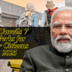 Govt Unveils 7 Key Perks for Senior Citizens in 2025: Travel, Pension & More