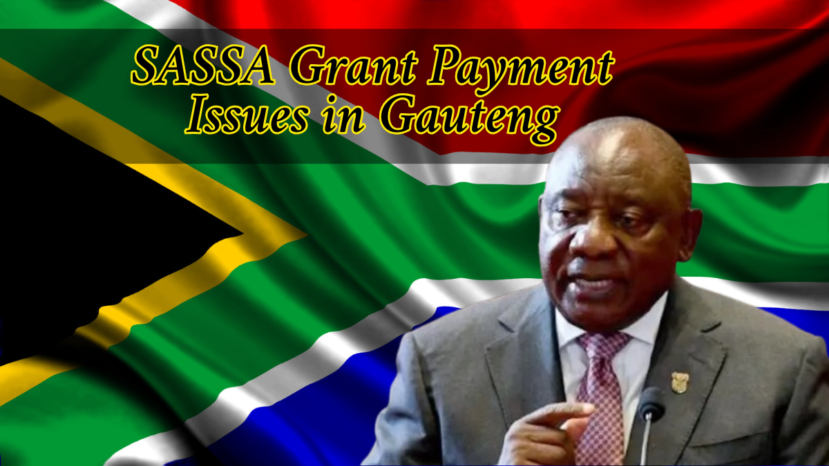 SASSA Grant Payment Issues in Gauteng: Causes, Solutions, and Support Resources