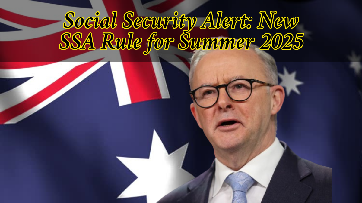 Social Security Alert: New SSA Rule for Summer 2025