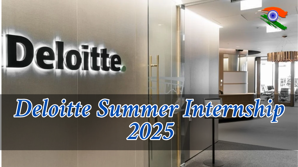 Deloitte Summer Internship 2025: Top Opportunity for Freshers – Apply Today