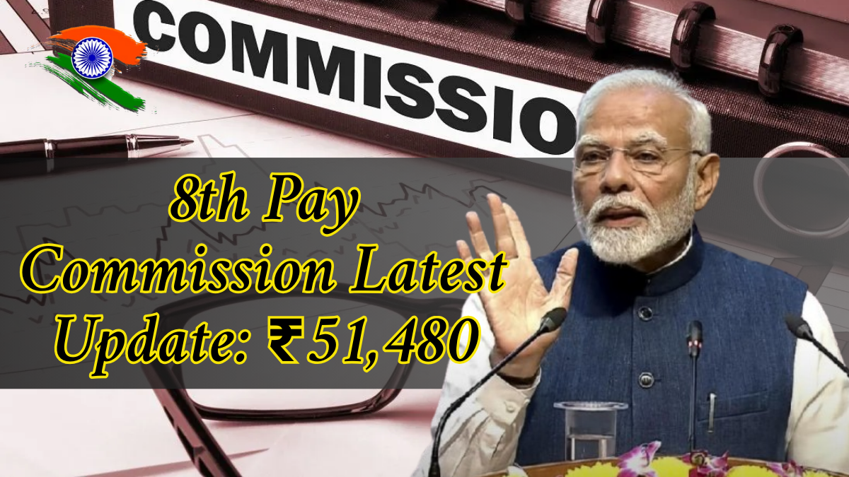 8th Pay Commission Latest Update: ₹51,480 Salary Credit Soon for Central Govt Employees?