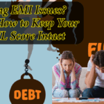 Facing EMI Issues? Here’s How to Keep Your CIBIL Score Intact: Know More