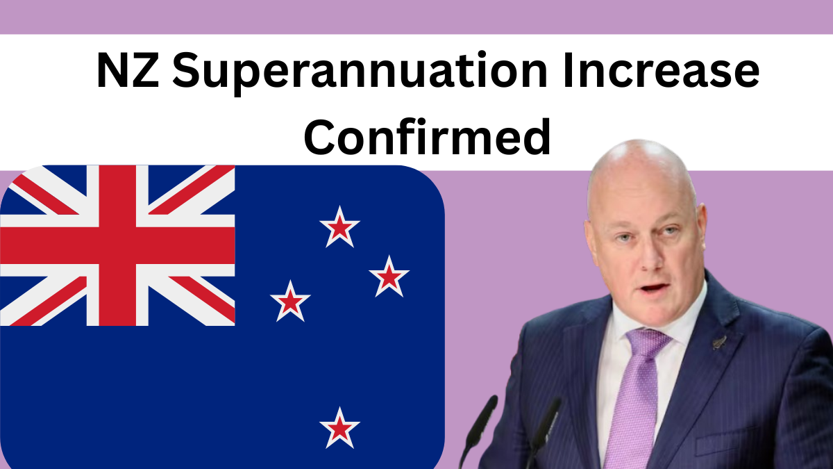 NZ Superannuation Increase Confirmed for May 2025 – Check Eligibility & Payment Schedule