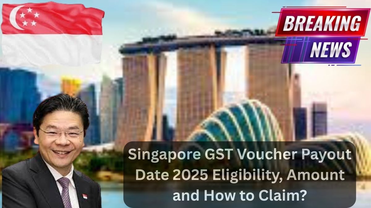 Singapore GST Voucher Payout Date 2025 Eligibility, Amount and How to Claim?